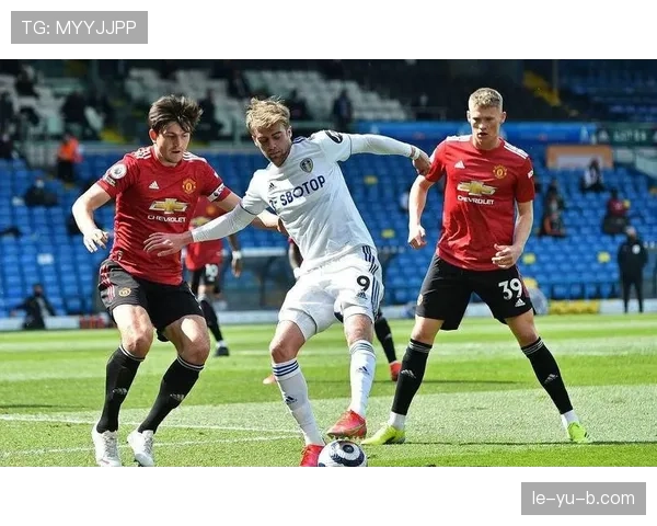 利兹联防线告急，亟需状态回暖迎战后续挑战