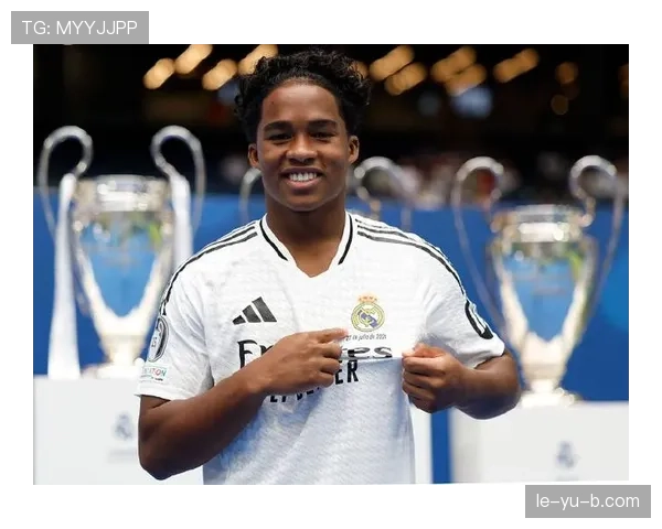 恩德里克最新动态：皇马新星表现引关注