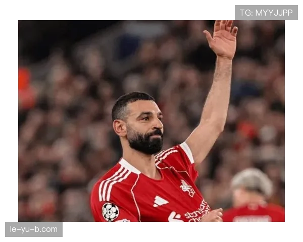 萨拉赫欧冠决赛伤退对比赛影响解析